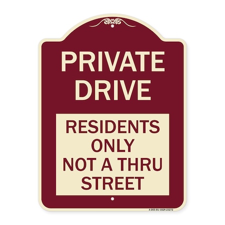 Signmission Private Drive Private Drive Residents Not Thru Street Heavy-Gauge Alum, 24" x 18", BU-1824-23272 A-DES-BU-1824-23272